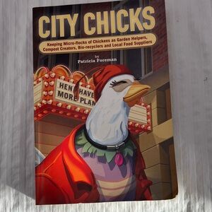 CITY CHICKS Book - Colorful Illustrated Cover by Patricia Foreman 2008